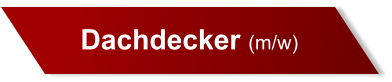 Dachdecker (m/w)