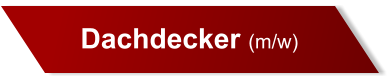 Dachdecker (m/w)